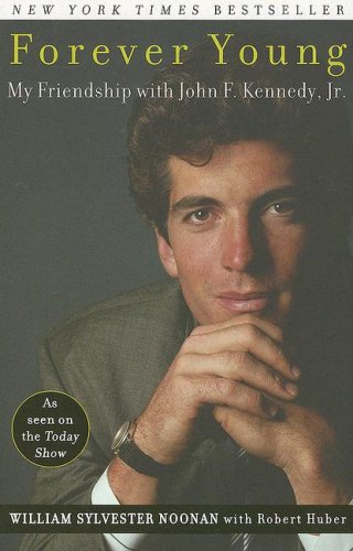 Beispielbild fr Forever Young: My Friendship with John F. Kennedy, Jr. zum Verkauf von SecondSale