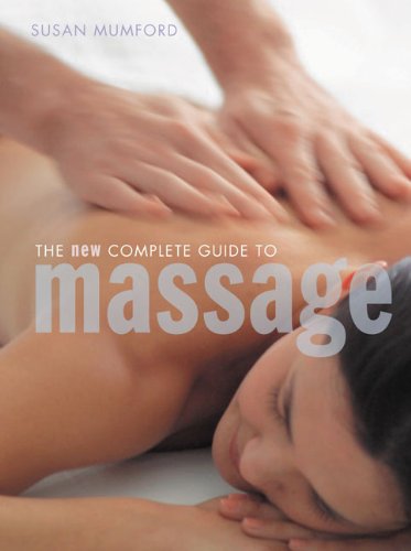Beispielbild fr The New Complete Guide to Massage zum Verkauf von Wonder Book