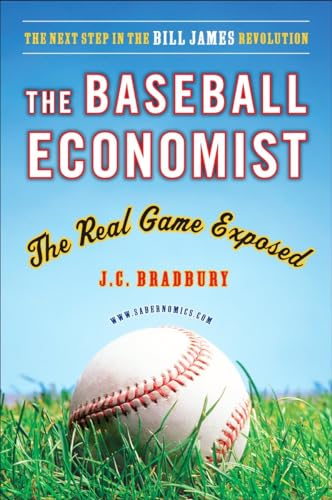 9780452289024: The Baseball Economist: The Real Game Exposed