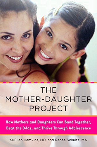 9780452289161: The Mother-Daughter Project: How Mothers and Daughters Can Band Together, Beat the Odds, and Thrive Through Adolescence