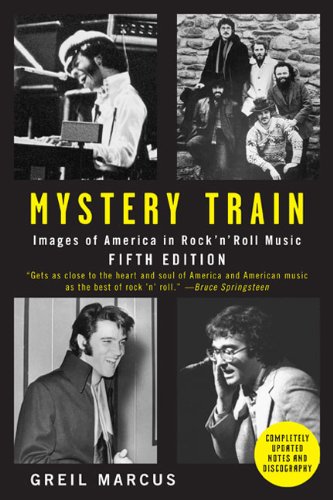 Imagen de archivo de Mystery Train : Images of America in Rock 'n' Roll Music a la venta por Better World Books: West