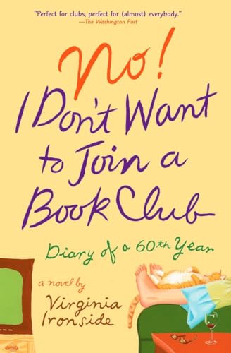 Beispielbild fr No! I Don't Want to Join a Book Club: Diary of a Sixtieth Year zum Verkauf von SecondSale