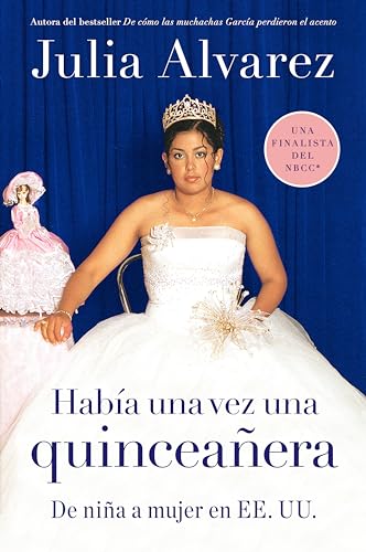 Imagen de archivo de Habia una vez una quinceanera: De ni?a a mujer en EE.UU. (Spanish) (Spanish Edition) a la venta por SecondSale