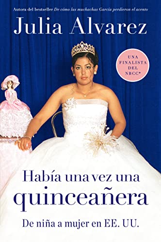 Stock image for Habia una vez una quinceanera: De ni?a a mujer en EE.UU. (Spanish) (Spanish Edition) for sale by SecondSale