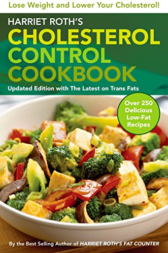 Imagen de archivo de Harriet Roth's Cholesterol Control Cookbook : Lose Weight and Lower Your Cholesterol a la venta por Better World Books