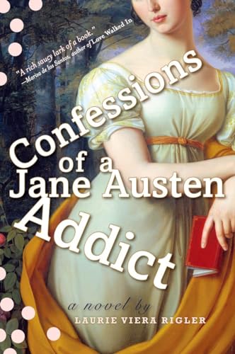 Beispielbild fr Confessions of a Jane Austen Addict (Jane Austen Addict Series) zum Verkauf von Gulf Coast Books