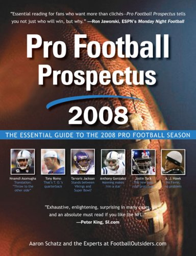 Imagen de archivo de Pro Football Prospectus 2008 : The Essential Guide to the 2008 Pro Football Season a la venta por Better World Books