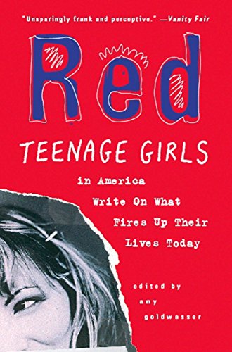 Stock image for Red: Teenage Girls in America Write On What Fires Up Their LivesToday for sale by More Than Words