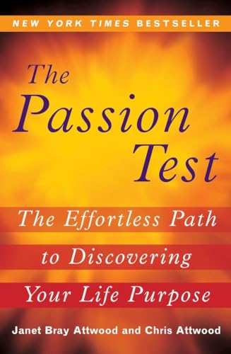 Beispielbild fr The Passion Test: The Effortless Path to Discovering Your Life Purpose zum Verkauf von Wonder Book