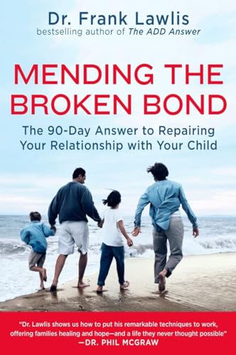 Beispielbild fr Mending the Broken Bond: The 90-Day Answer to Repairing Your Relationship with Your Child zum Verkauf von Wonder Book