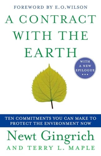 A Contract with the Earth: Ten Commitments You Can Make to Protect the Environment Now (9780452289925) by Newt Gingrich; Terry Maple