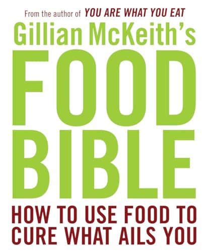 Imagen de archivo de Gillian McKeith's Food Bible: How to Use Food to Cure What Ails You a la venta por SecondSale