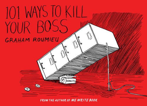 Beispielbild fr 101 Ways to Kill Your Boss zum Verkauf von Half Price Books Inc.