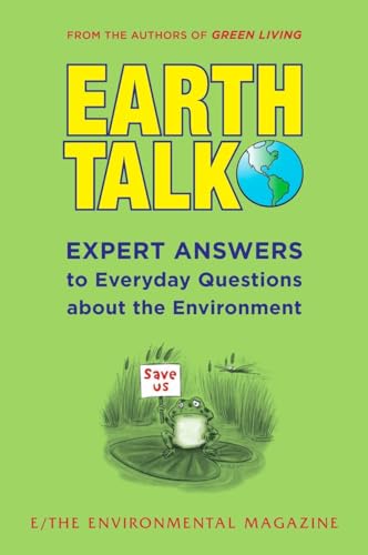 EARTHTALK: Expert Answers To Everyday Questions About The Environment