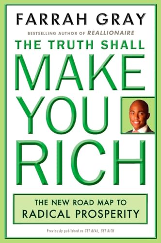 Beispielbild fr The Truth Shall Make You Rich: The New Road Map to Radical Prosperity zum Verkauf von BooksRun