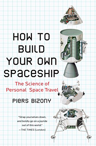 9780452295339: How to Build Your Own Spaceship: The Science of Personal Space Travel [Idioma Ingls]