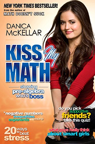 Beispielbild fr Kiss My Math: Showing Pre-Algebra Who's Boss zum Verkauf von Orion Tech