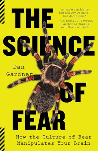 Imagen de archivo de The Science of Fear: How the Culture of Fear Manipulates Your Brain a la venta por SecondSale