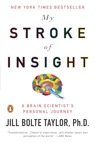 Stock image for My Stroke of Insight: A Brain Scientist's Personal Journey for sale by Dream Books Co.