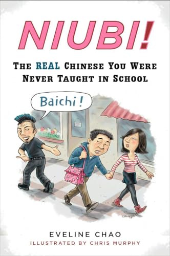 Stock image for Niubi!: The Real Chinese You Were Never Taught in School for sale by SecondSale