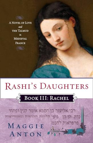 Stock image for Rashi's Daughters, Book III: Rachel: A Novel of Love and the Talmud in Medieval France for sale by SecondSale