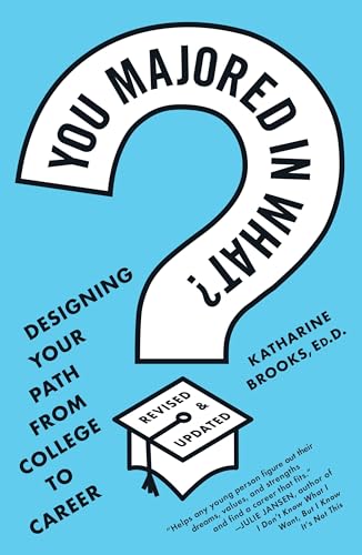 9780452296008: You Majored in What?: Designing Your Path from College to Career