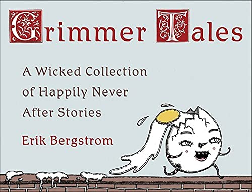 Beispielbild fr Grimmer Tales: A Wicked Collection of Happily Never After Stories zum Verkauf von Wonder Book