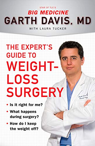 Stock image for The Expert's Guide to Weight-Loss Surgery: Is it right for me? What happens during surgery? How do I keep the weight off? for sale by Wonder Book