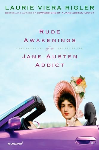 Beispielbild fr Rude Awakenings of a Jane Austen Addict: A Novel (Jane Austen Addict Series) zum Verkauf von Your Online Bookstore