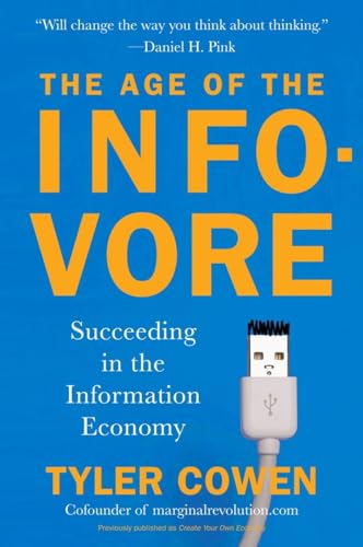 Beispielbild fr The Age of the Infovore : Succeeding in the Information Economy zum Verkauf von Better World Books