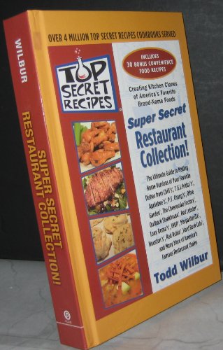 Imagen de archivo de Top Seret Recipes: Super Secret Resturant Collection (Top Secret Recipes) (Top Secret Recipes) a la venta por ThriftBooks-Dallas