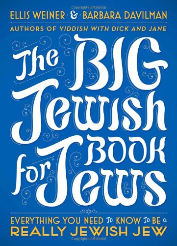Beispielbild fr The Big Jewish Book for Jews: Everything You Need to Know to Be a Really Jewish Jew zum Verkauf von Wonder Book