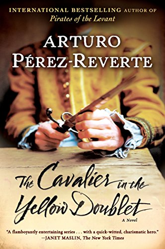Stock image for The Cavalier in the Yellow Doublet: A Novel (Captain Alatriste) for sale by SecondSale