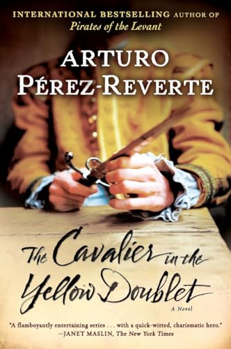 Stock image for The Cavalier in the Yellow Doublet: A Novel (Captain Alatriste) for sale by SecondSale