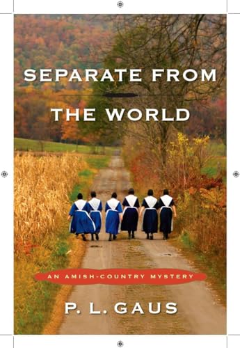 Stock image for Separate from the World: An Amish-Country Mystery for sale by Your Online Bookstore