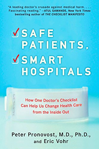 9780452296862: Safe Patients, Smart Hospitals: How One Doctor's Checklist Can Help Us Change Health Care from the Inside Out