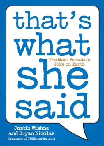 Stock image for That's What She Said: The Most Versatile Joke on Earth for sale by BooksRun