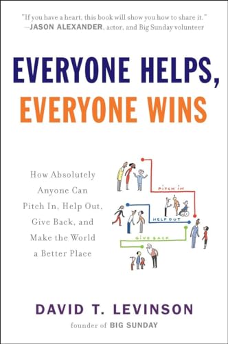 Imagen de archivo de Everyone Helps, Everyone Wins: How Absolutely Anyone Can Pitch in, Help Out, Give Back, and Make the World a Better Place a la venta por More Than Words