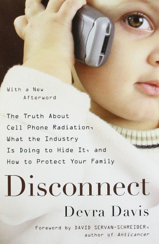 Stock image for Disconnect: The Truth about Cell Phone Radiation, What the Industry Is Doing to Hide It, and How to Protect Your Family for sale by ThriftBooks-Atlanta