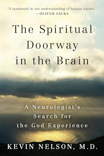 Beispielbild fr The Spiritual Doorway in the Brain: A Neurologist's Search for the God Experience zum Verkauf von Wonder Book