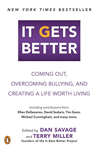9780452297616: It Gets Better: Coming Out, Overcoming Bullying, and Creating a Life Worth Living