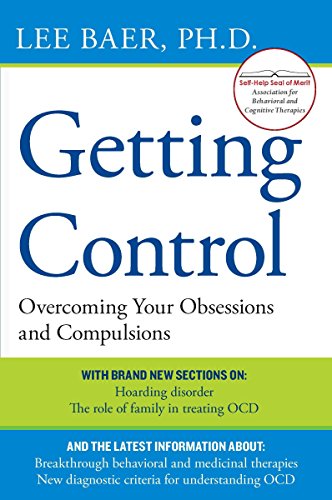 Stock image for Getting Control : Overcoming Your Obsessions and Compulsions for sale by Better World Books
