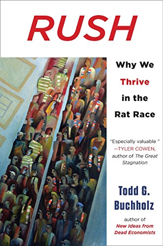 Beispielbild fr Rush: Why We Thrive in the Rat Race zum Verkauf von Wonder Book