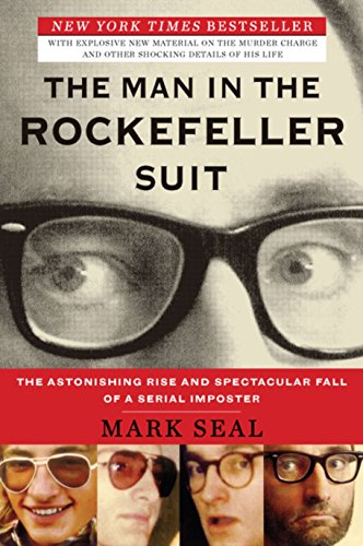 Stock image for The Man in the Rockefeller Suit: The Astonishing Rise and Spectacular Fall of a Serial Impostor for sale by SecondSale