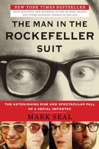 Stock image for The Man in the Rockefeller Suit: The Astonishing Rise and Spectacular Fall of a Serial Impostor for sale by SecondSale