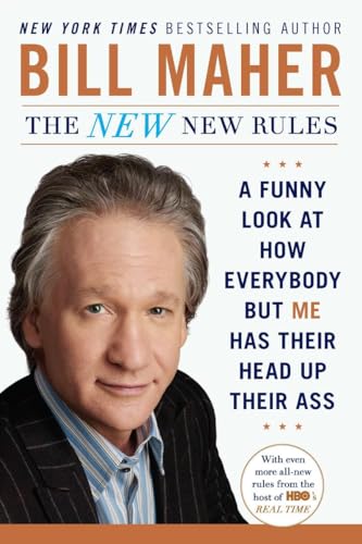 Imagen de archivo de The New New Rules: A Funny Look at How Everybody but Me Has Their Head Up Their Ass a la venta por ThriftBooks-Atlanta
