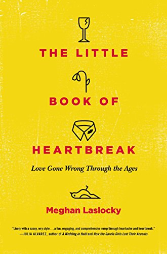 9780452298323: The Little Book of Heartbreak: Love Gone Wrong Through the Ages