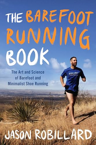 9780452298453: The Barefoot Running Book: The Art and Science of Barefoot and Minimalist Shoe Running