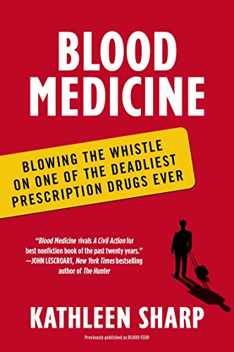 Imagen de archivo de Blood Medicine : Blowing the Whistle on One of the Deadliest Prescription Drugs Ever a la venta por Better World Books