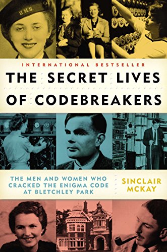 Stock image for The Secret Lives of Codebreakers: The Men and Women Who Cracked the Enigma Code at Bletchley Park for sale by SecondSale